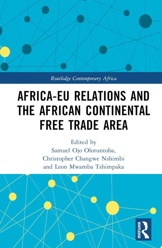 Africa-EU Relations and the African Continental Free Trade Area (Routledge Contemporary Africa)