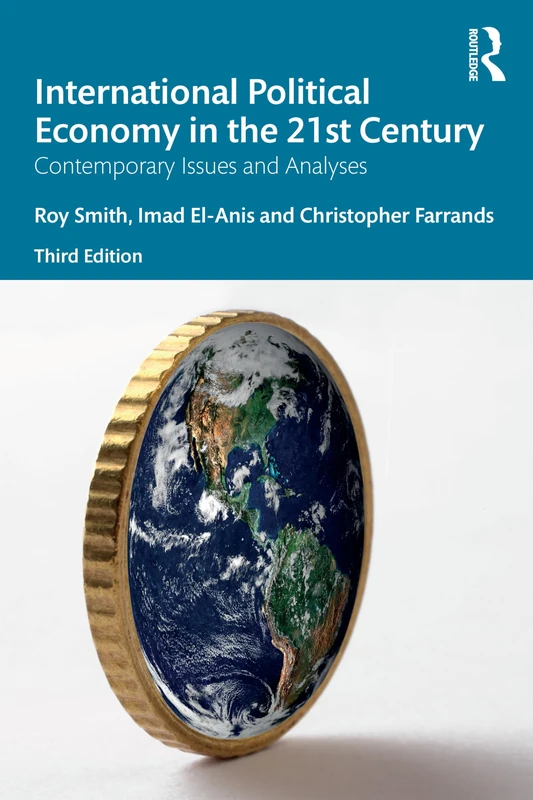 International Political Economy in the 21st Century: Contemporary Issues and Analyses