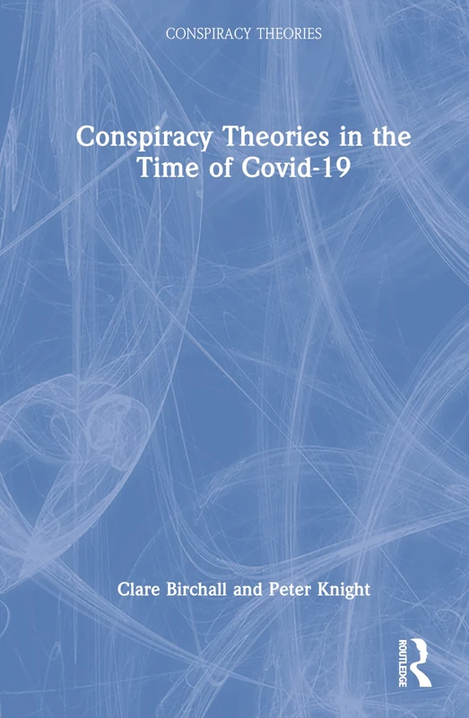 Routledge - Conspiracy Theories in the Time of Covid-19 Book