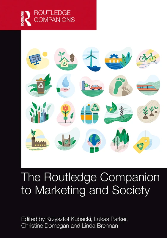 The Routledge Companion to Marketing and Society (Routledge Companions in Marketing, Advertising and Communication)