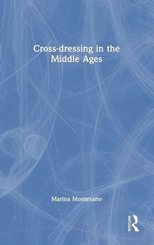 Routledge - Cross-dressing in the Middle Ages Book