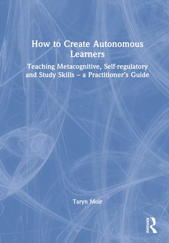 Routledge - How to Create Autonomous Learners Guide