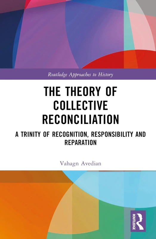 Routledge - The Theory of Collective Reconciliation Book