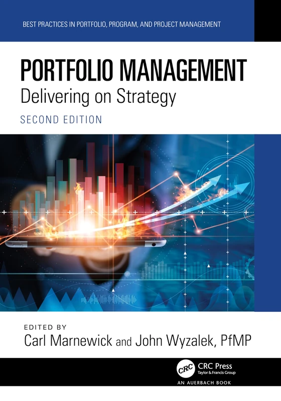 Portfolio Management: Delivering on Strategy (Best Practices in Portfolio, Program, and Project Management)