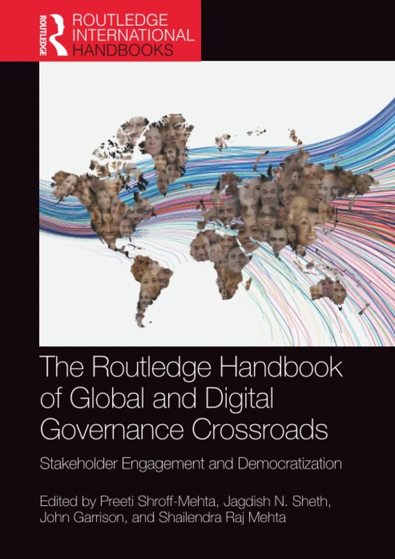 The Routledge Handbook of Global and Digital Governance Crossroads: Stakeholder Engagement and Democratization