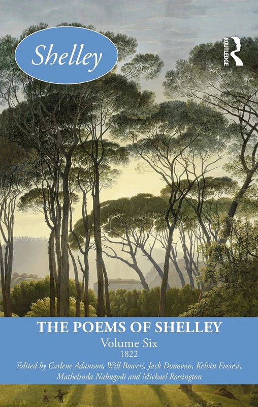 The Poems of Shelley: Volume Six: 1822 (Longman Annotated English Poets)