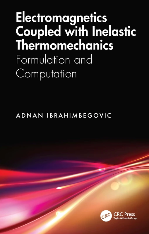 Electromagnetics Coupled with Inelastic Thermomechanics: Formulation and Computation