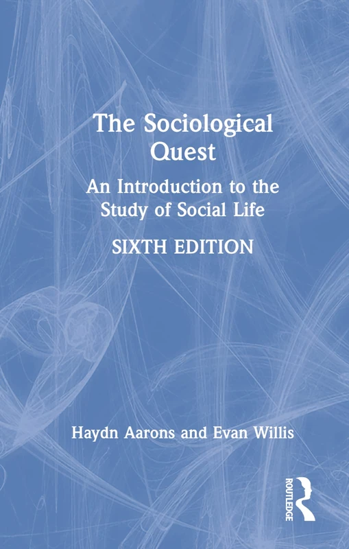 The Sociological Quest: An Introduction to the Study of Social Life