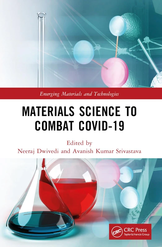 Materials Science to Combat COVID-19 (Emerging Materials and Technologies)