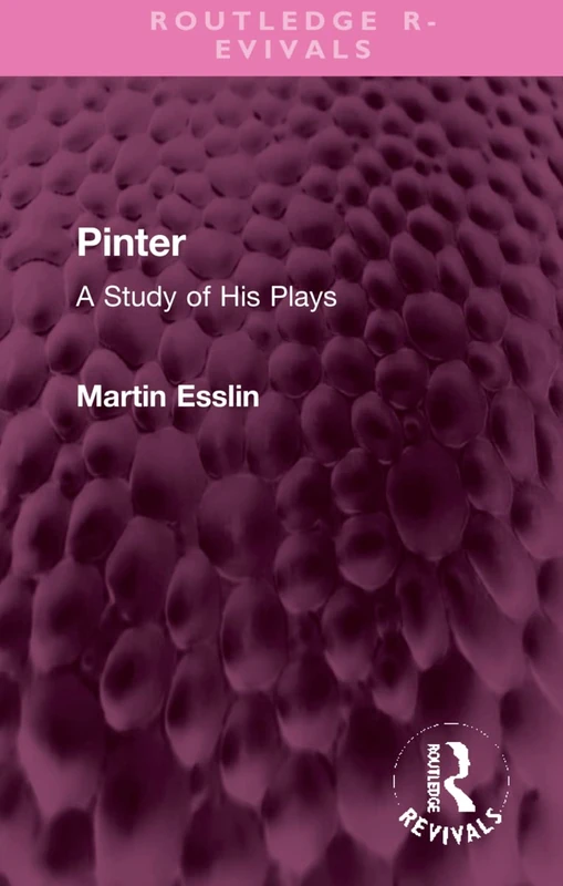 Pinter: A Study of His Plays (Routledge Revivals)