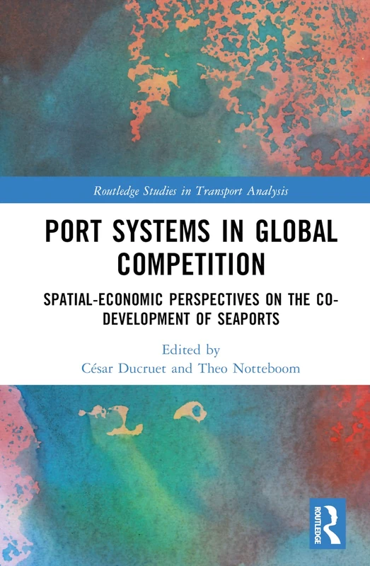 Routledge Port Systems in Global Competition - Economics Book