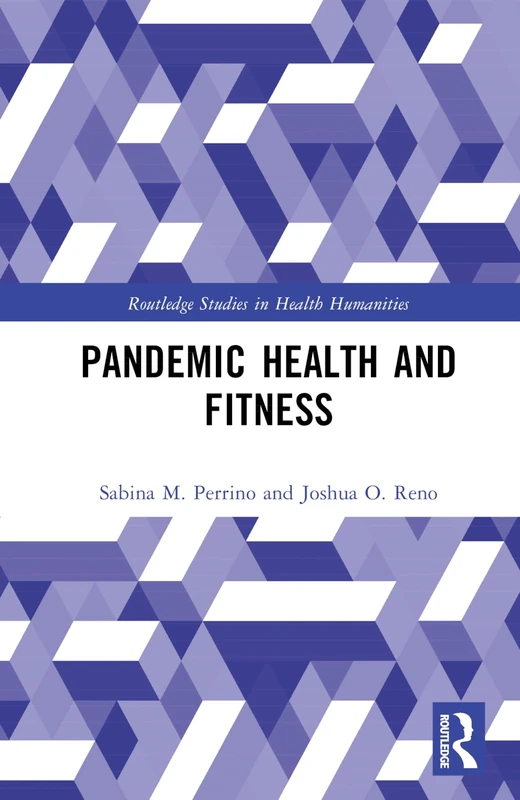 Routledge Pandemic Health and Fitness - Health Humanities Book