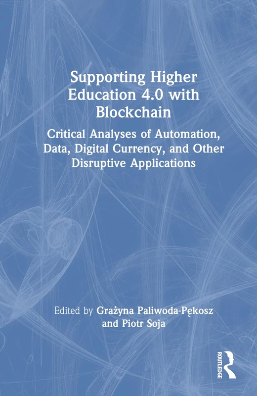 Routledge - Supporting Higher Education 4.0 with Blockchain