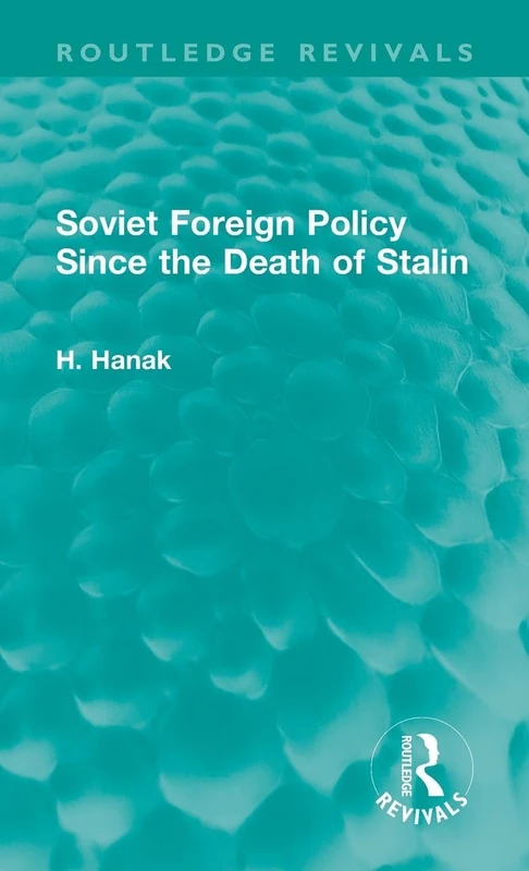 Routledge Soviet Foreign Policy Since the Death of Stalin