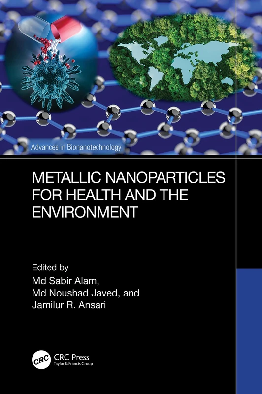 Metallic Nanoparticles for Health and the Environment (Advances in Bionanotechnology)