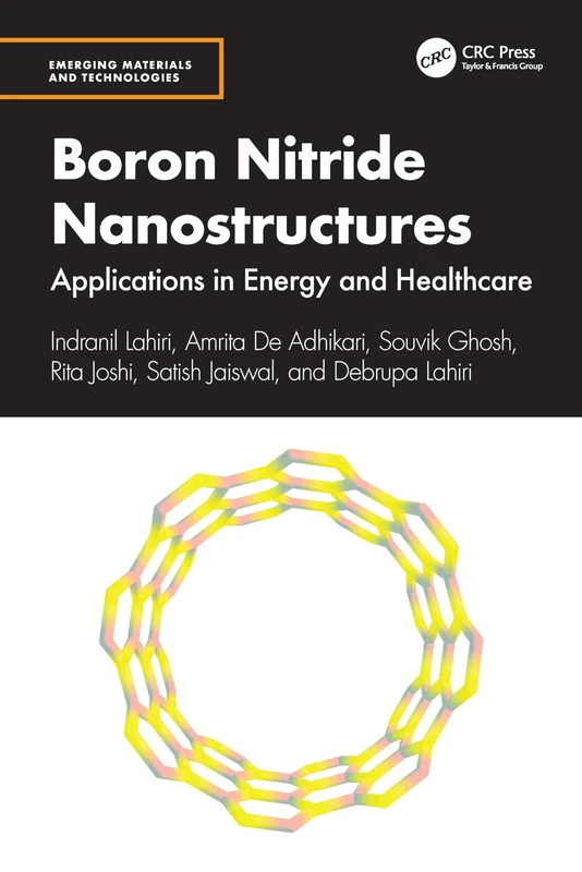 Boron Nitride Nanostructures: Applications in Energy and Healthcare (Emerging Materials and Technologies)