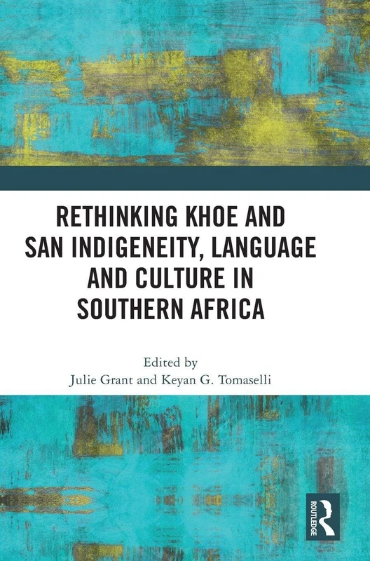 Routledge - Rethinking Khoe and San Indigeneity and Culture