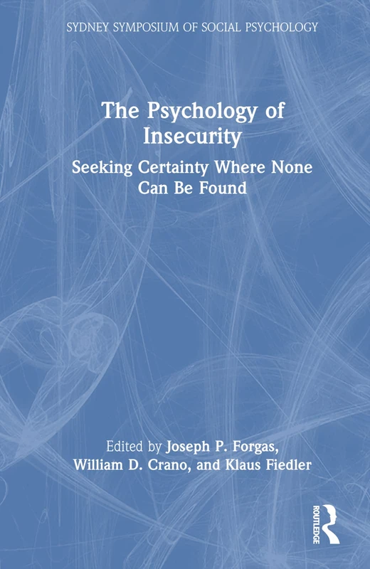 Routledge - The Psychology of Insecurity (Sydney Symposium)