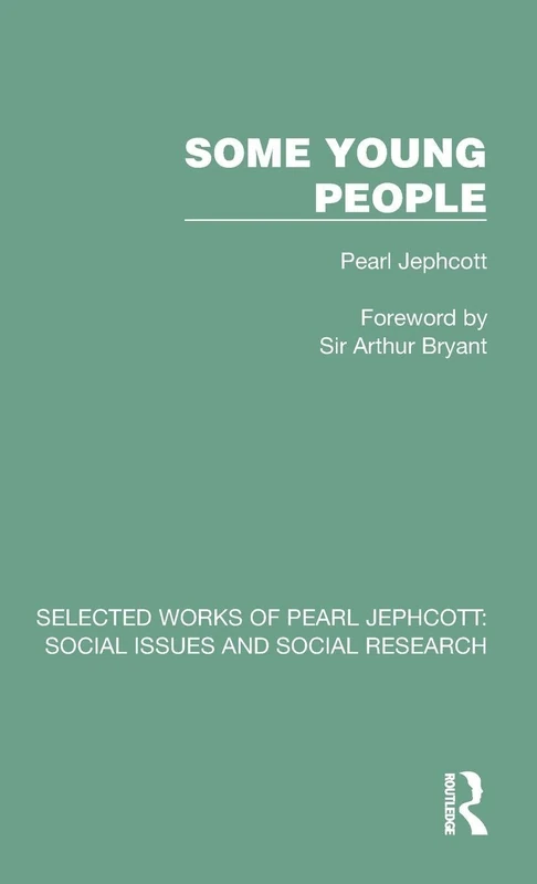 Some Young People (Selected Works of Pearl Jephcott)