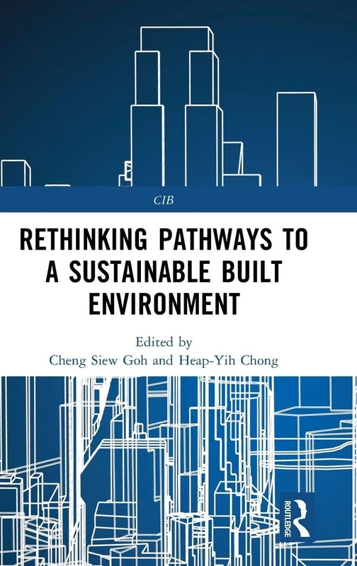 Routledge Rethinking Pathways to a Sustainable Built Environment