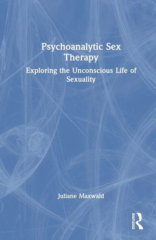 Routledge Psychoanalytic Sex Therapy - Psychology Book