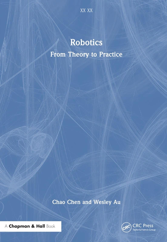 Robotics: From Theory to Practice (xx xx)