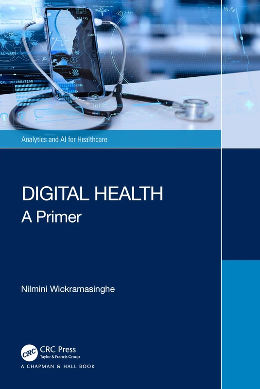 Digital Health: A Primer (Analytics and AI for Healthcare)