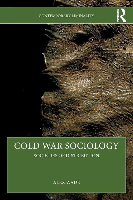 Cold War Sociology: Societies of Distribution (Contemporary Liminality)