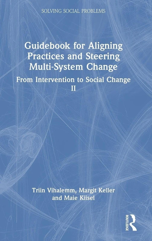 Routledge Guidebook for Aligning Practices and Social Change II