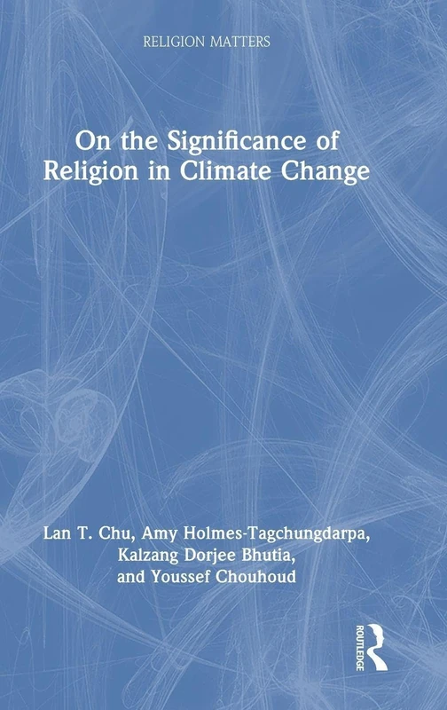 On the Significance of Religion in Climate Change (Religion Matters)