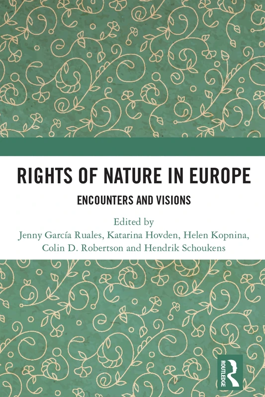 Routledge - Rights of Nature in Europe: Encounters and Visions