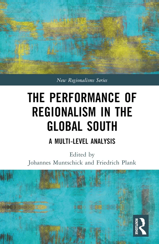 Routledge - The Performance of Regionalism in the Global South