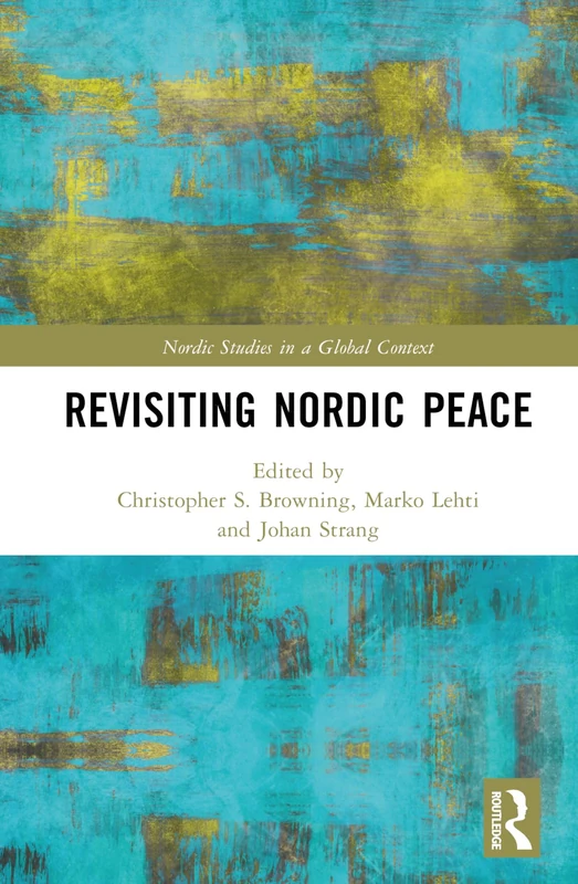 Routledge Nordic Peace in Question - Nordic Studies Book