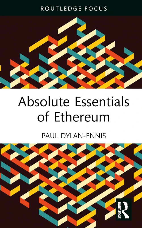 Absolute Essentials of Ethereum (Absolute Essentials of Business and Economics)