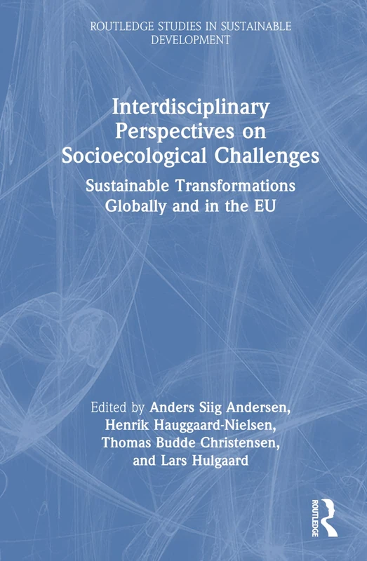 Routledge Interdisciplinary Perspectives on Socioecological Challenges