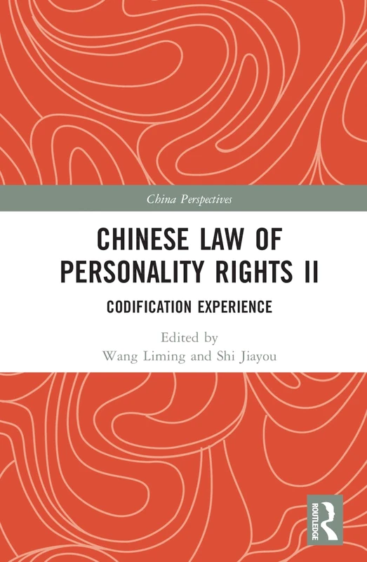 Chinese Law of Personality Rights II: Codification Experience (China Perspectives)