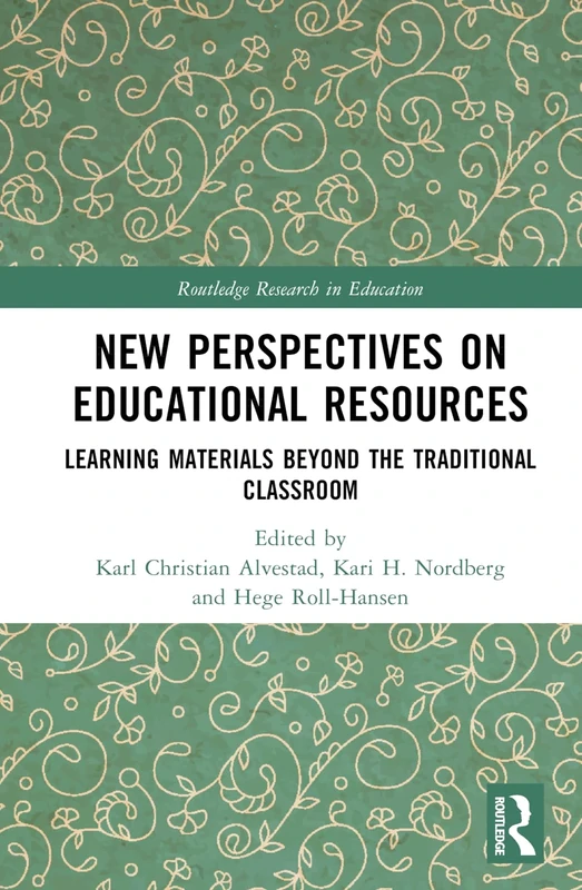 New Perspectives on Educational Resources: Learning Materials Beyond the Traditional Classroom (Routledge Research in Education)