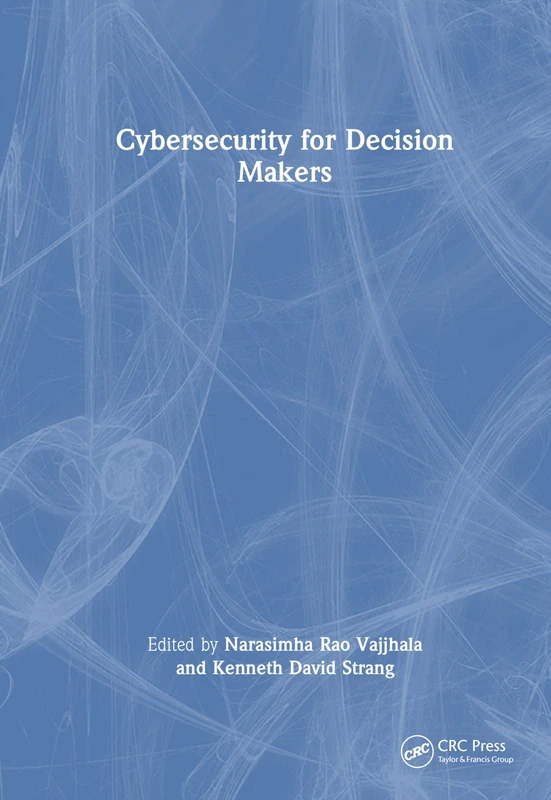 CRC Press - Cybersecurity for Decision Makers Book