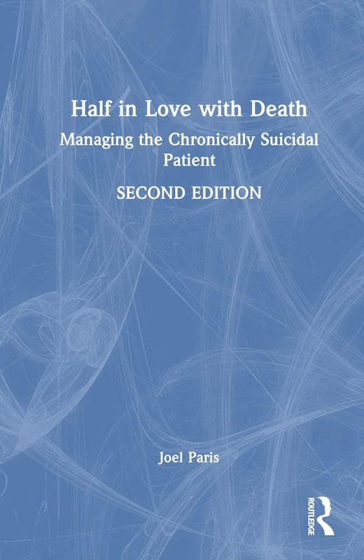 Routledge - Half in Love with Death: Managing Suicidal Patients
