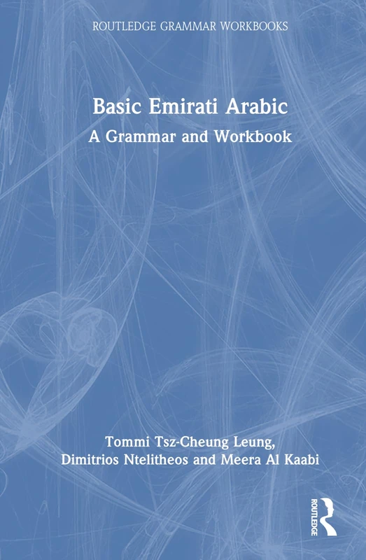 Basic Emirati Arabic: A Grammar and Workbook (Routledge Grammar Workbooks)