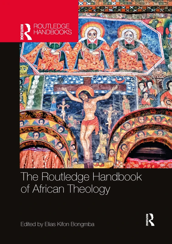 Routledge Handbook of African Theology - Academic Reference
