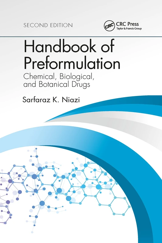 Handbook of Preformulation: Chemical, Biological, and Botanical Drugs, Second Edition