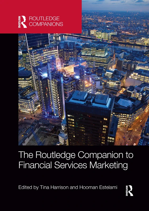 The Routledge Companion to Financial Services Marketing (Routledge Companions in Marketing, Advertising and Communication)
