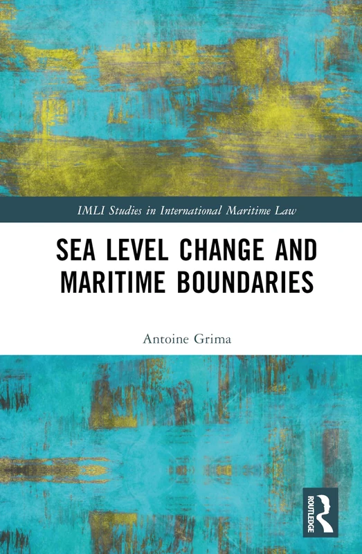 Routledge - Sea Level Change and Maritime Boundaries Book