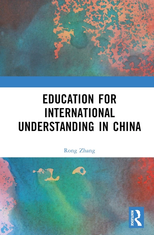 Routledge Education for International Understanding in China