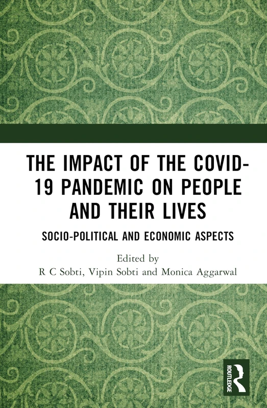 The Impact of the Covid-19 Pandemic on People and their Lives: Socio-Political and Economic Aspects