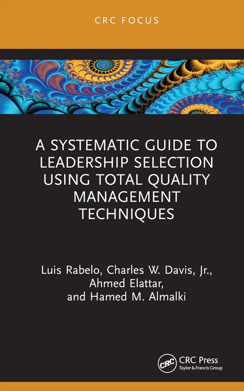 A Systematic Guide to Leadership Selection Using Total Quality Management Techniques (CRC Focus) - Image 1