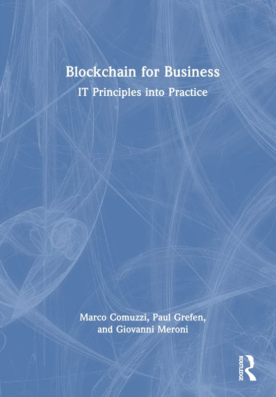 Routledge Blockchain for Business: IT Principles into Practice
