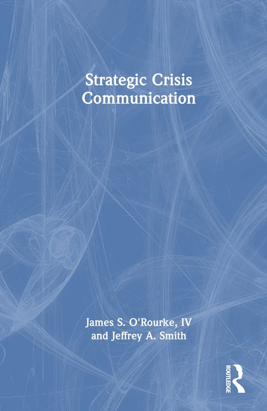 Routledge Strategic Crisis Communication - Business Economics Book