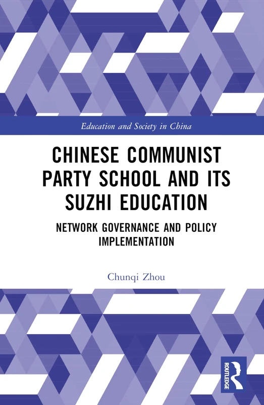 Routledge Chinese Communist Party School and Suzhi Education